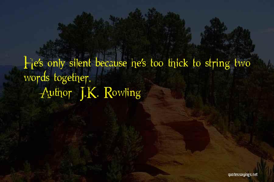 Trench Mouth Ww1 Quotes By J.K. Rowling