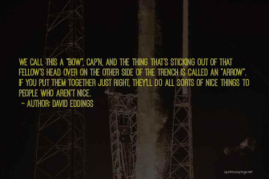 Trench Quotes By David Eddings