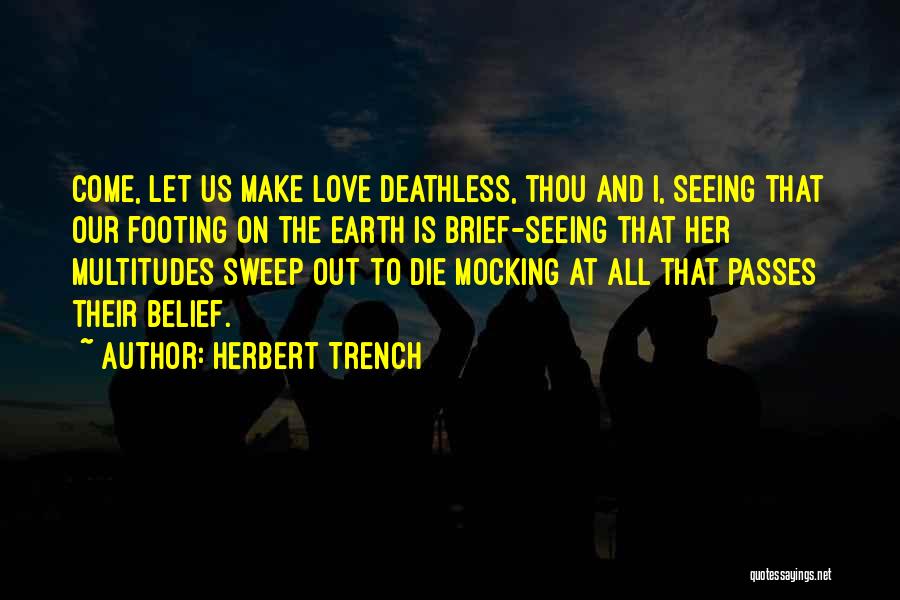 Trench Quotes By Herbert Trench