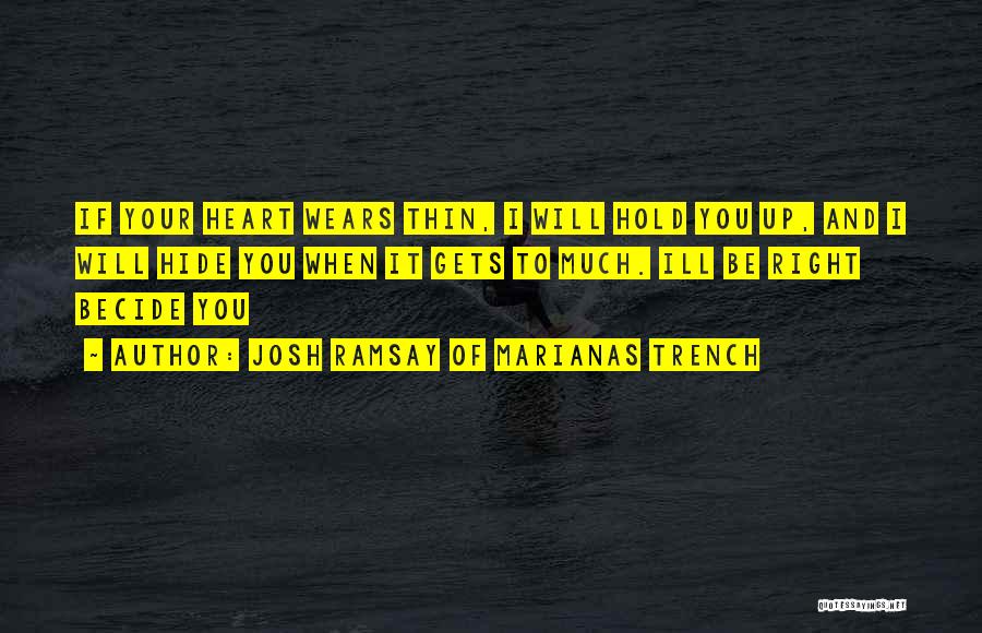 Trench Quotes By Josh Ramsay Of Marianas Trench