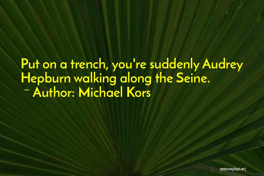 Trench Quotes By Michael Kors