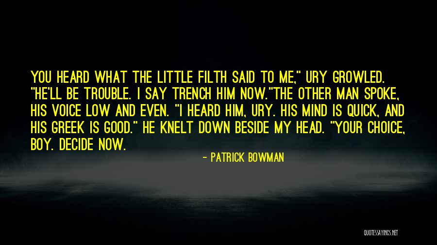 Trench Quotes By Patrick Bowman