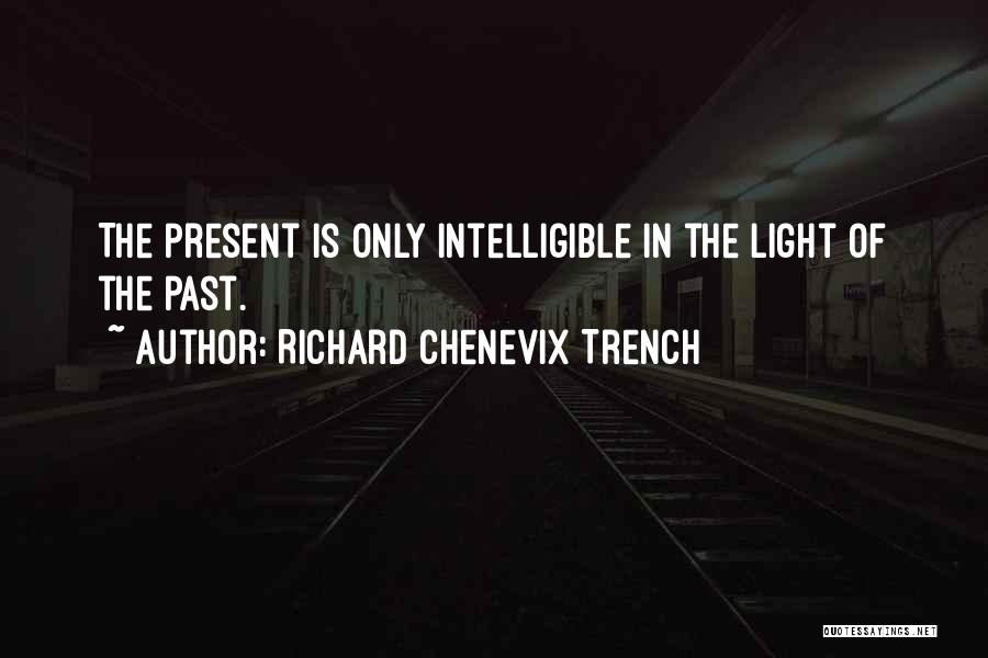 Trench Quotes By Richard Chenevix Trench