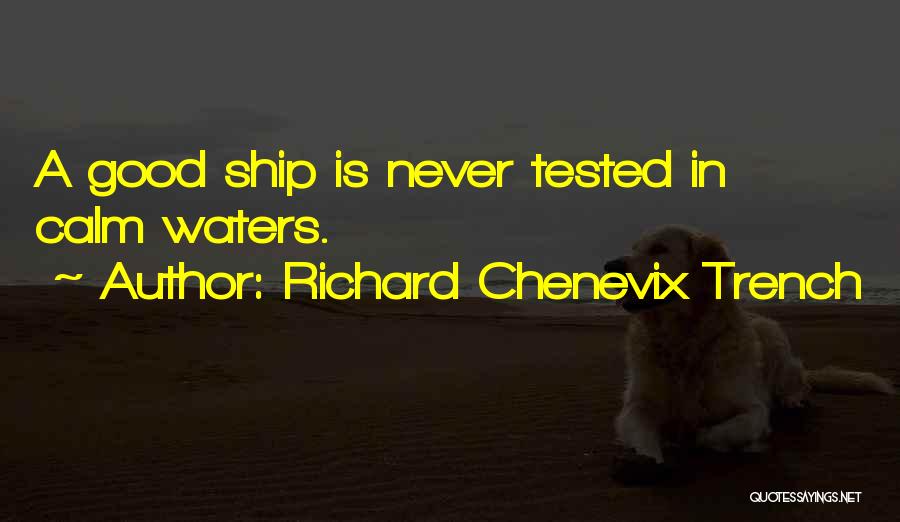 Trench Quotes By Richard Chenevix Trench