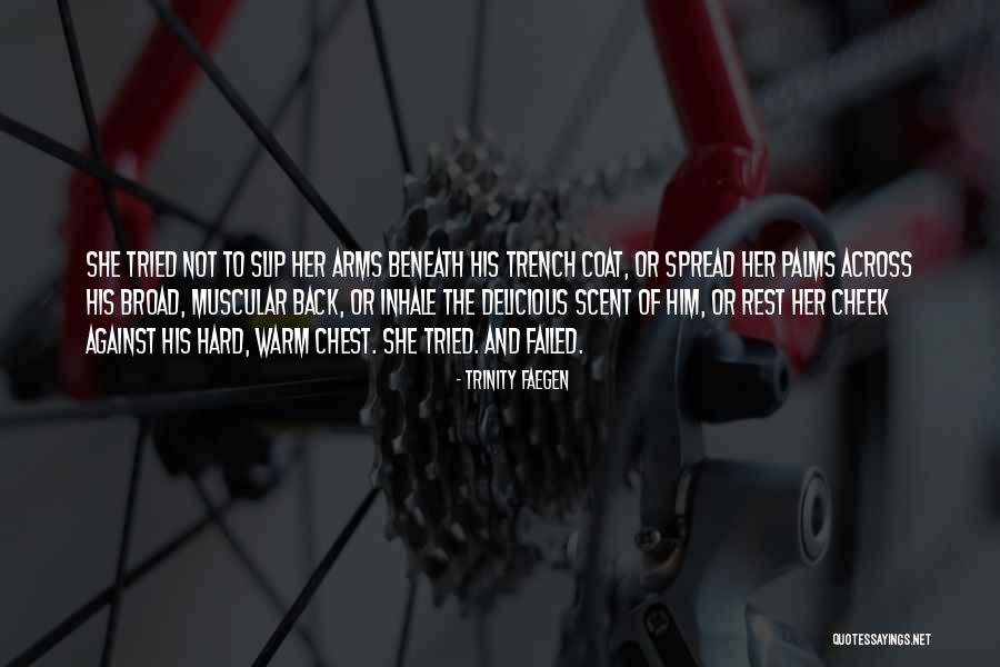 Trench Quotes By Trinity Faegen