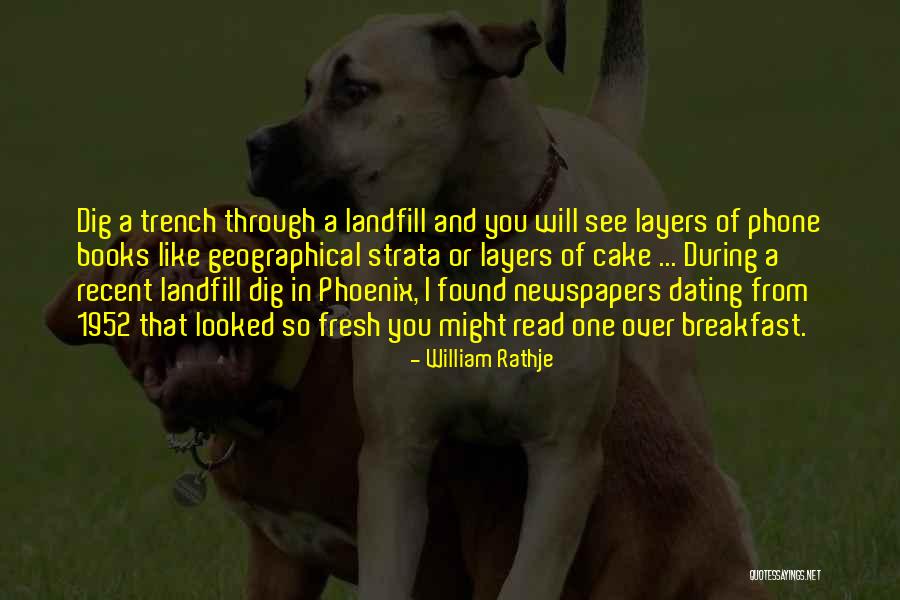 Trench Quotes By William Rathje