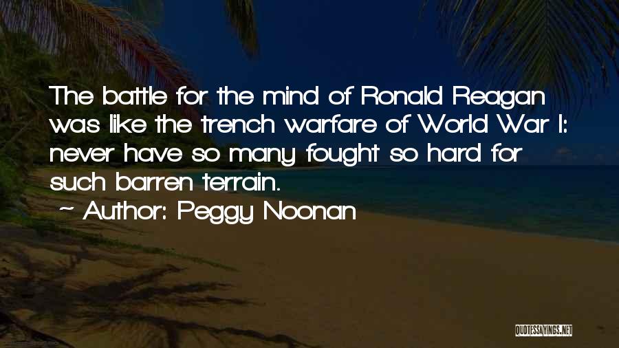 Trench Warfare Quotes By Peggy Noonan