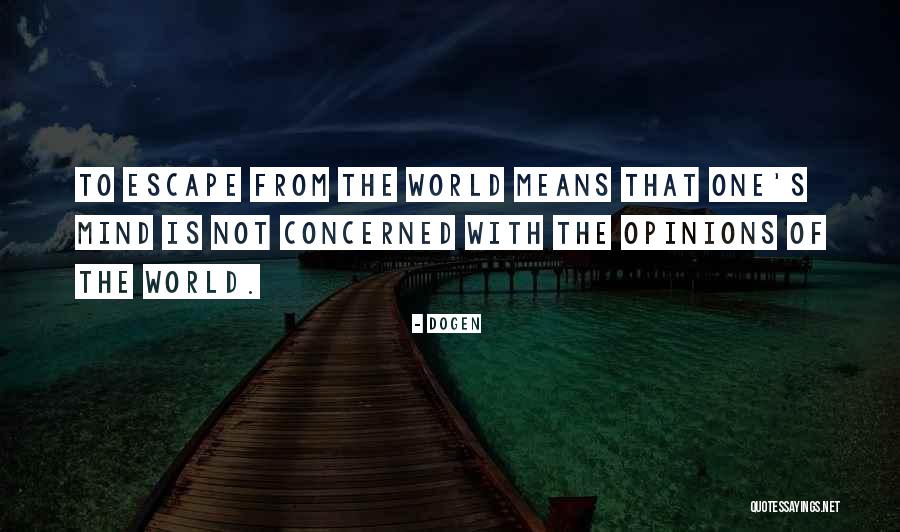 Trenchcoat 1983 Quotes By Dogen Trenchcoat 1983 Quotes By Dogen