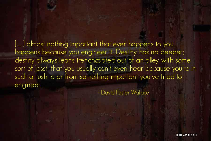 Trenchcoated Quotes By David Foster Wallace Trenchcoated Quotes By David Foster Wallace