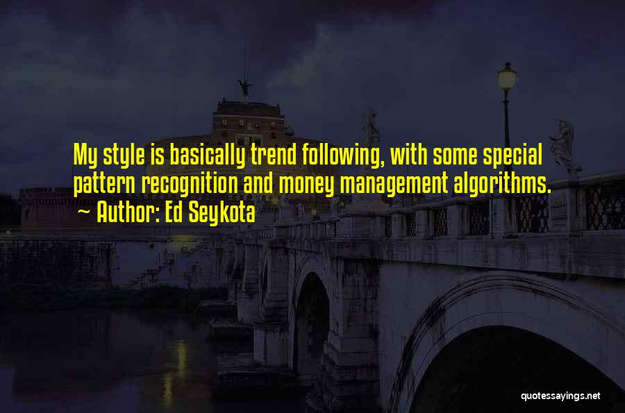 Trend Following Quotes By Ed Seykota