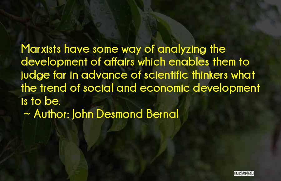 Trend Quotes By John Desmond Bernal