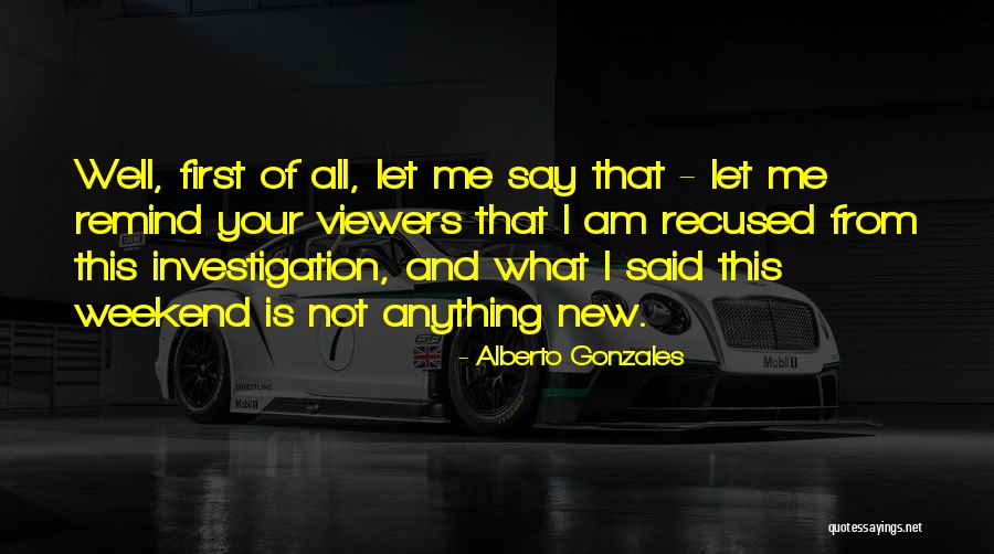 Trendiness Body Quotes By Alberto Gonzales Trendiness Body Quotes By Alberto Gonzales