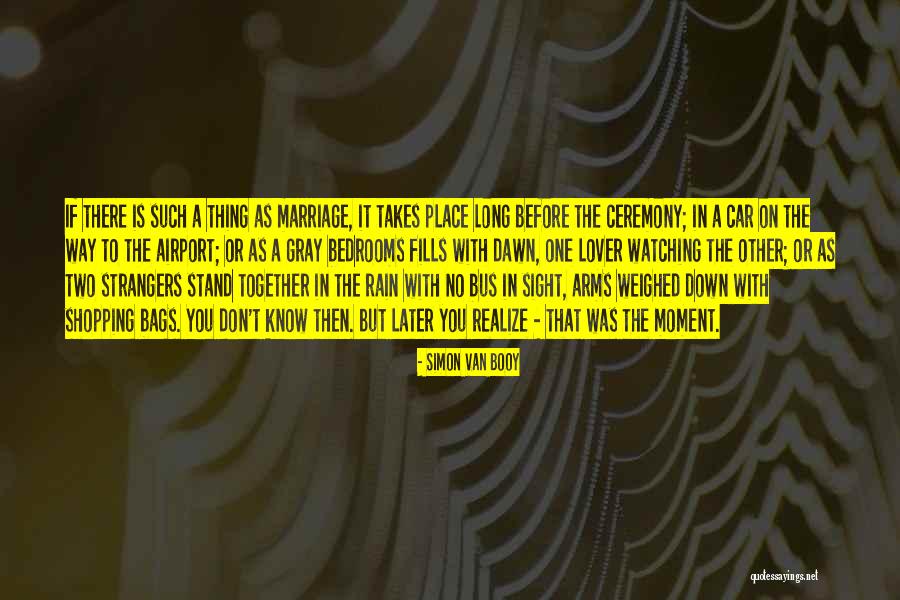 Trendiness Movie Quotes By Simon Van Booy Trendiness Movie Quotes By Simon Van Booy