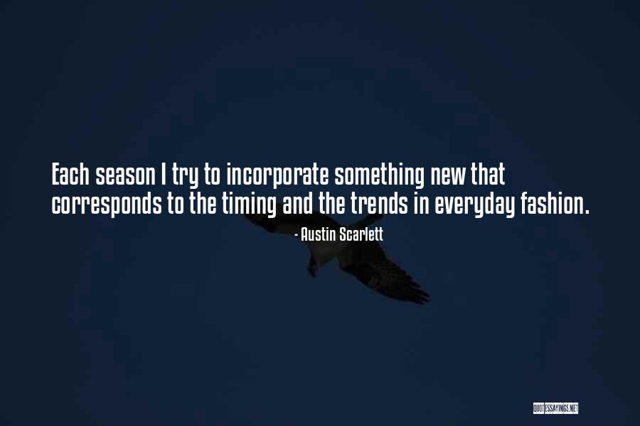 Trends And Fashion Quotes By Austin Scarlett Trends And Fashion Quotes By Austin Scarlett