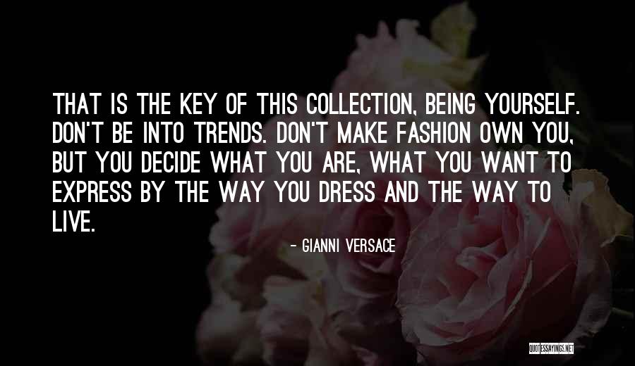 Trends And Fashion Quotes By Gianni Versace Trends And Fashion Quotes By Gianni Versace