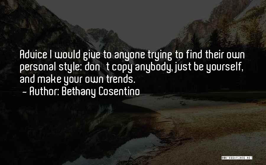 Trends Quotes By Bethany Cosentino
