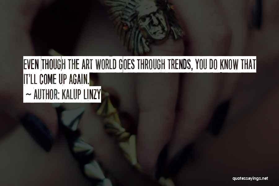 Trends Quotes By Kalup Linzy