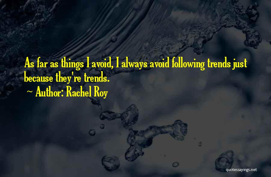 Trends Quotes By Rachel Roy