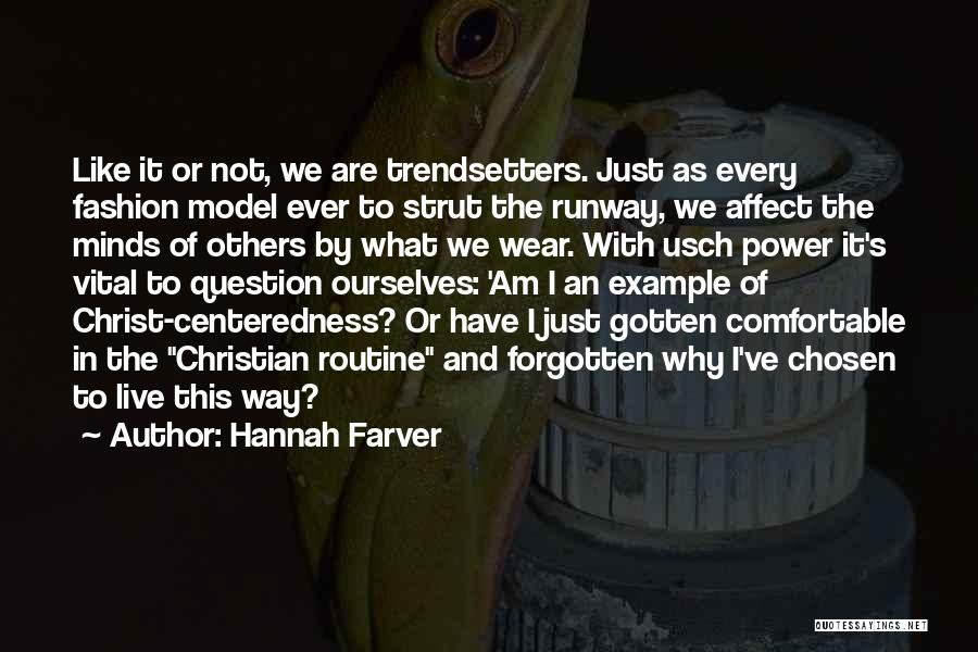 Trendsetters Quotes By Hannah Farver