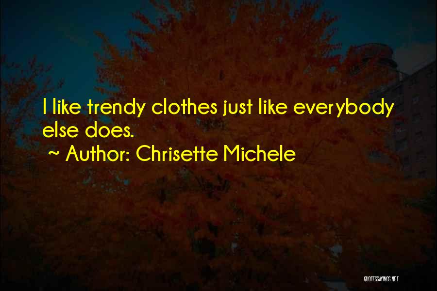 Trendy Quotes By Chrisette Michele