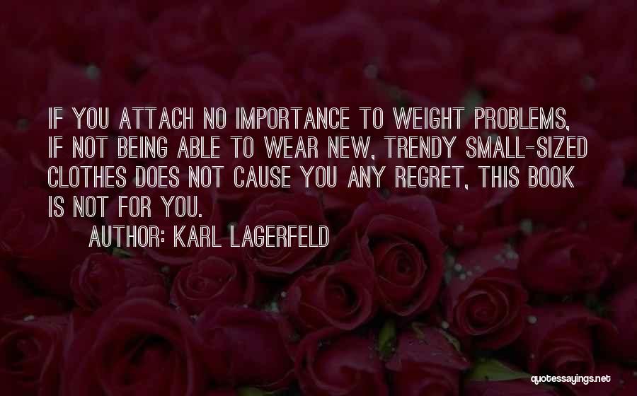 Trendy Quotes By Karl Lagerfeld