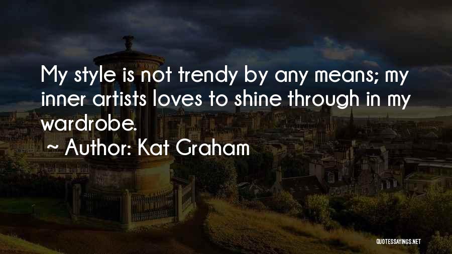 Trendy Quotes By Kat Graham