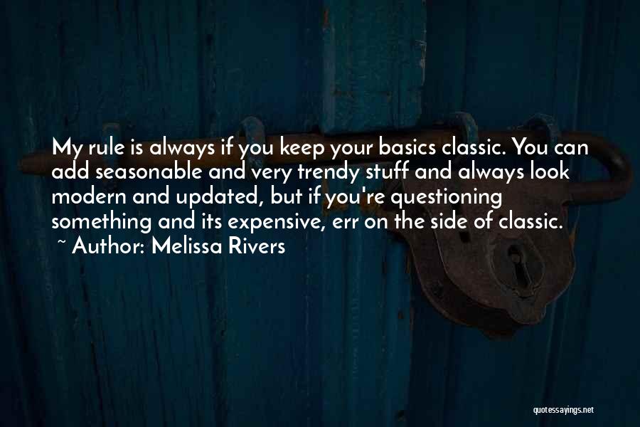 Trendy Quotes By Melissa Rivers