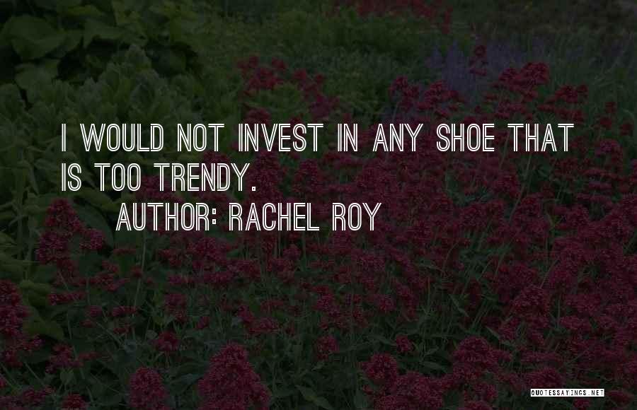Trendy Quotes By Rachel Roy
