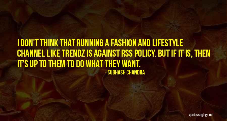 Trendz Quotes By Subhash Chandra