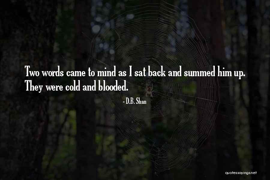 Trenery Cinnamon Quotes By D.B. Shan Trenery Cinnamon Quotes By D.B. Shan