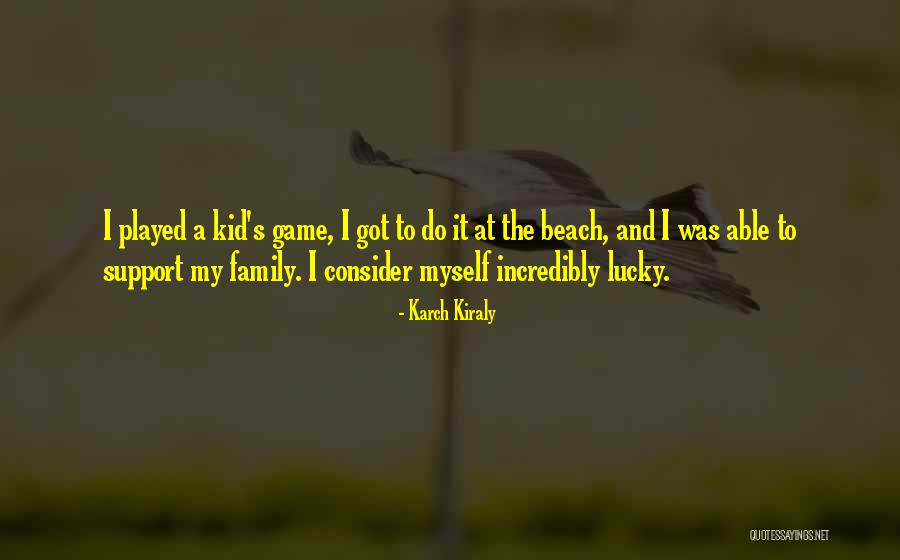 Trengtw5 Quotes By Karch Kiraly Trengtw5 Quotes By Karch Kiraly
