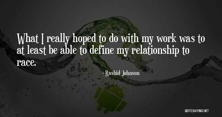 Trenholme Park Quotes By Rashid Johnson Trenholme Park Quotes By Rashid Johnson