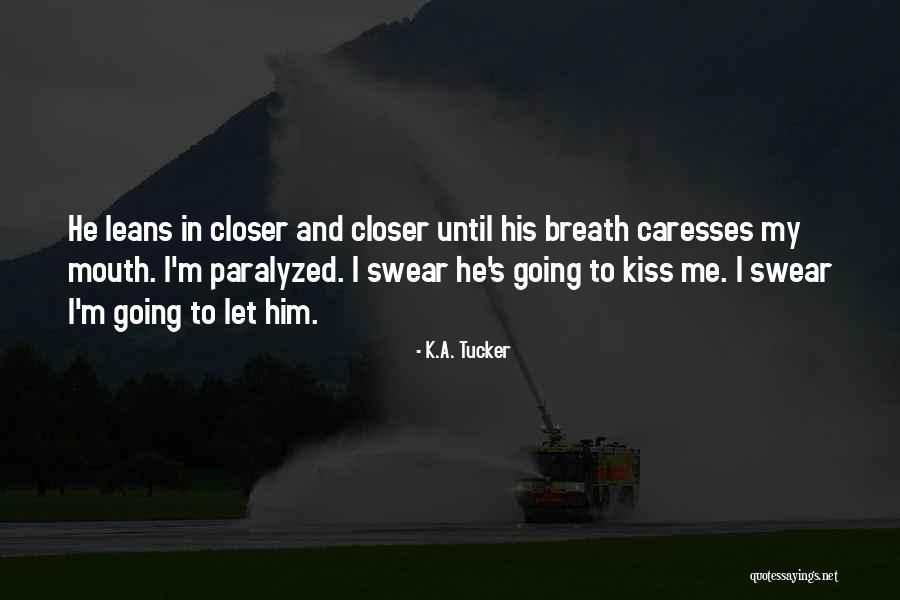 Trent Emerson Quotes By K.A. Tucker Trent Emerson Quotes By K.A. Tucker