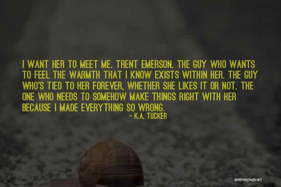 Trent Emerson Quotes By K.A. Tucker Trent Emerson Quotes By K.A. Tucker