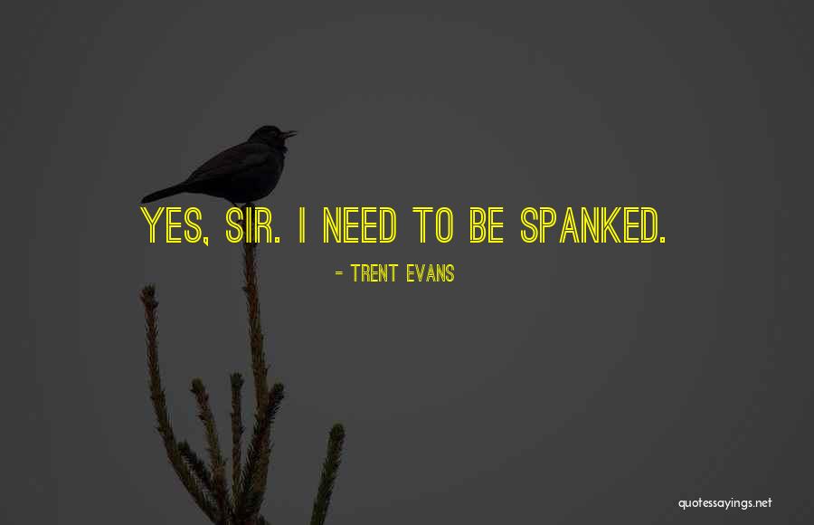 Trent Evans Quotes 936599