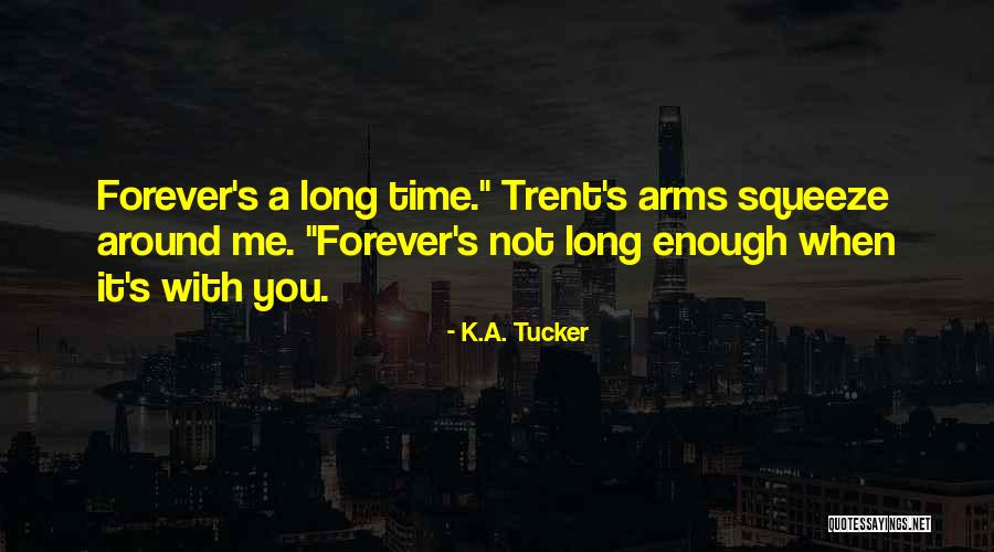 Trent Kacey Quotes By K.A. Tucker Trent Kacey Quotes By K.A. Tucker
