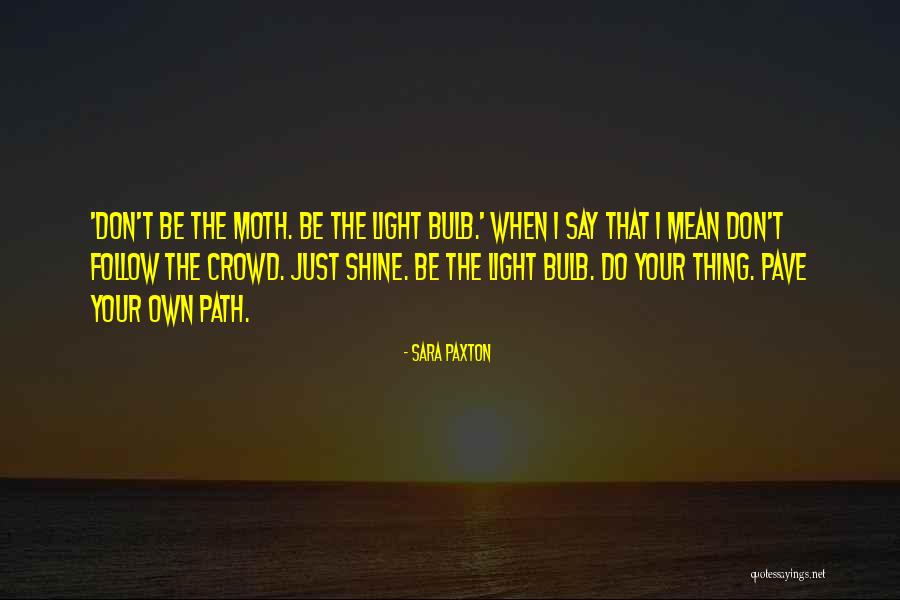 Trent Kacey Quotes By Sara Paxton Trent Kacey Quotes By Sara Paxton