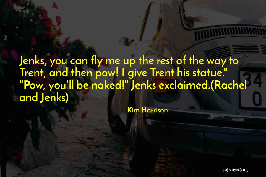 Trent Rachel Quotes By Kim Harrison Trent Rachel Quotes By Kim Harrison