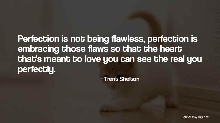 Trent Shelton Quotes 1243352