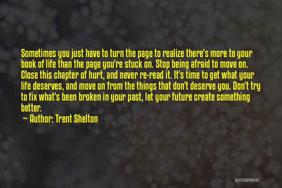 Trent Shelton Quotes 1977173