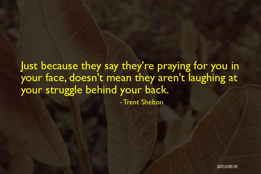 Trent Shelton Quotes 2013377