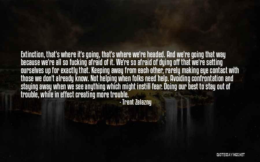 Trent Zelazny Quotes 1390821