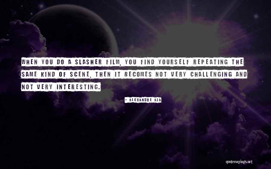 Trentadue Champagne Quotes By Alexandre Aja Trentadue Champagne Quotes By Alexandre Aja