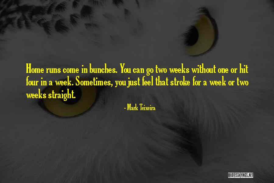 Trente Glorieuses Quotes By Mark Teixeira Trente Glorieuses Quotes By Mark Teixeira
