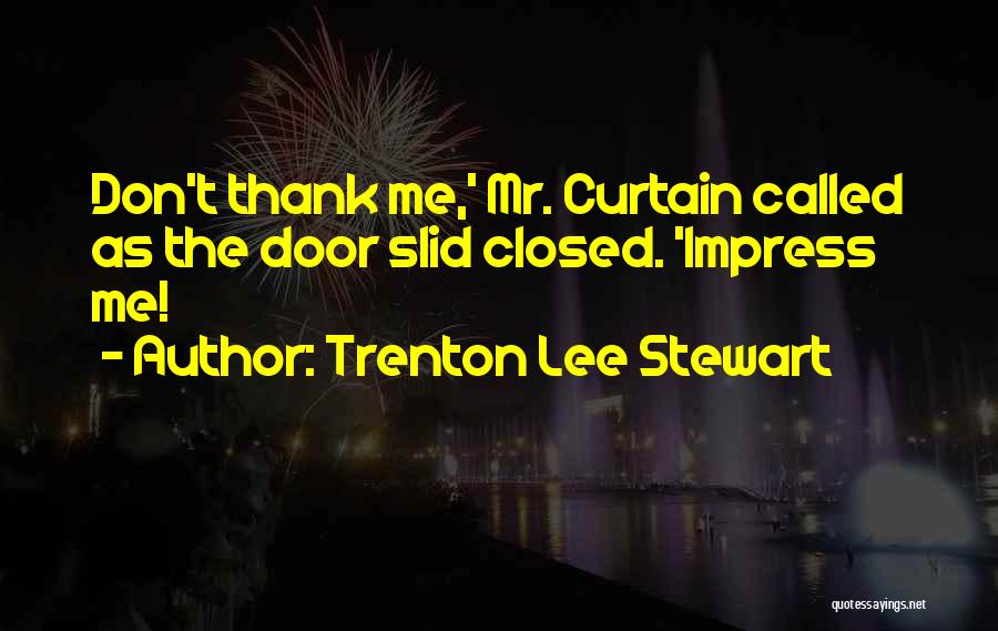 Trenton Lee Stewart Quotes 1410141