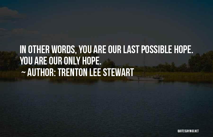 Trenton Lee Stewart Quotes 1451008