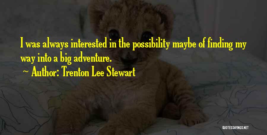 Trenton Lee Stewart Quotes 682597