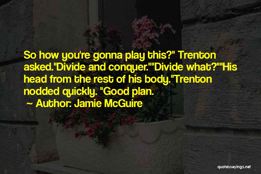 Trenton Maddox Quotes By Jamie McGuire