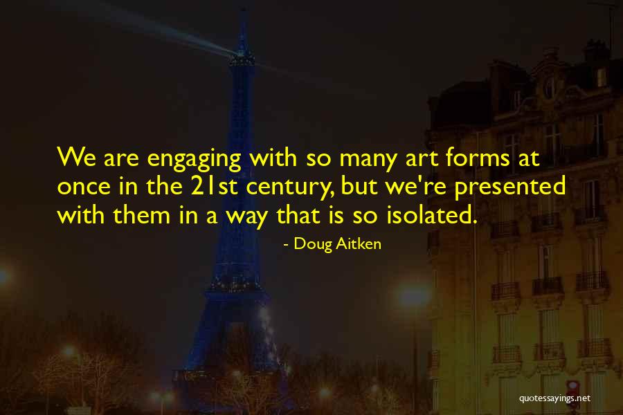 Trenzas Quotes By Doug Aitken Trenzas Quotes By Doug Aitken