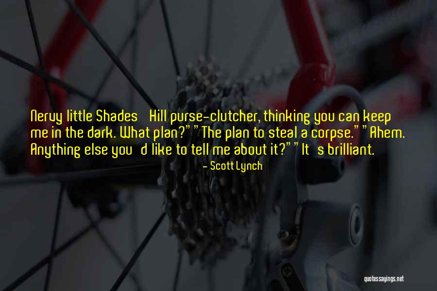 Trepany House Quotes By Scott Lynch Trepany House Quotes By Scott Lynch
